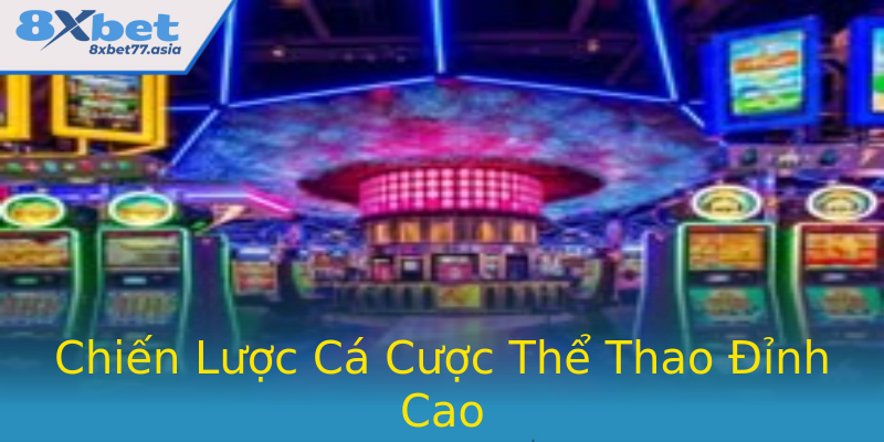 Chiến Lược Cá Cược Thể Thao Đỉnh Cao