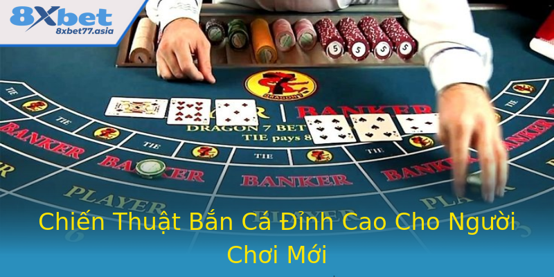 Chiến Thuật Bắn Cá Đỉnh Cao Cho Người Chơi Mới Chiến Thuật Bắn Cá Đỉnh Cao Cho Người Chơi Mới