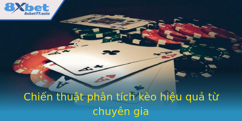 Chiến thuật phân tích kèo hiệu quả từ chuyên gia