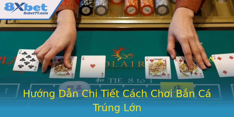Hướng Dẫn Chi Tiết Cách Chơi Bắn Cá Trúng Lớn Hướng Dẫn Chi Tiết Cách Chơi Bắn Cá Trúng Lớn