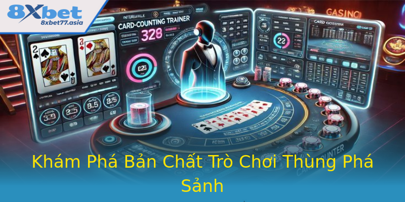 Khám Phá Bản Chất Trò Chơi Thùng Phá Sảnh