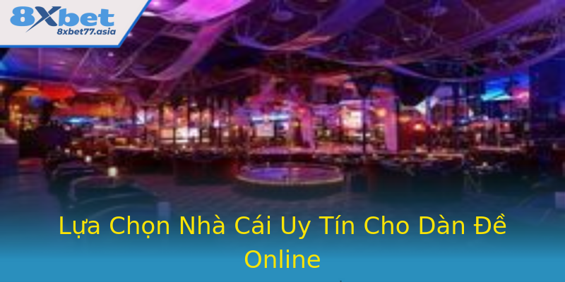 Lựa Chọn Nhà Cái Uy Tín Cho Dàn Đề Online Lựa Chọn Nhà Cái Uy Tín Cho Dàn Đề Online