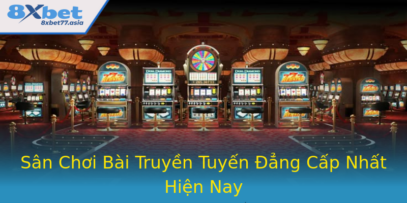 Sân Chơi Bài Truyền Tuyến Đẳng Cấp Nhất Hiện Nay Sân Chơi Bài Truyền Tuyến Đẳng Cấp Nhất Hiện Nay